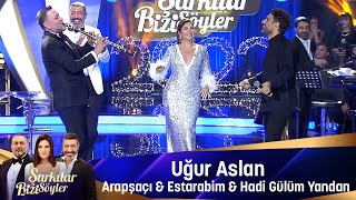 Uğur Aslan -  ARAPSAÇI & ESTARABİM & HA