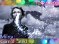Miley ; Complicated