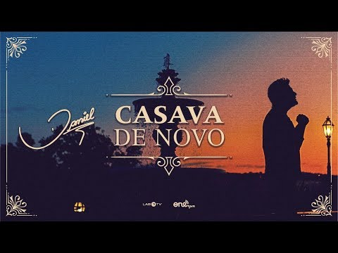 Daniel - Casava de novo