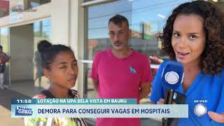 Lotação na UPA Bela Vista em Bauru: demora para conseguir vagas em hospitais