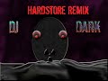 DjDark - HardStore (remake)