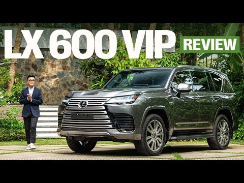 Đánh giá Lexus LX 600 VIP: Ngồi vị trí nào cũng sướng | AUTOPRO |