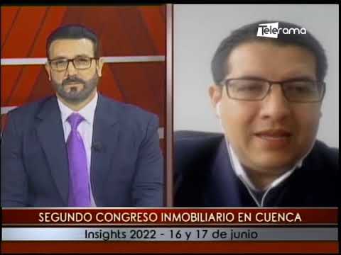 Segundo congreso inmobiliario en Cuenca Insights 2022 - 16 y 17 de Junio