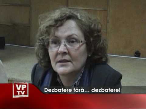 Dezbatere fără… dezbatere!