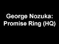 George Nozuka - Promise Ring [HQ]