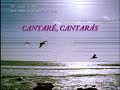 CANTARÉ, CANTARÁS