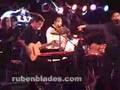 Rubén Blades • Todos Vuelven