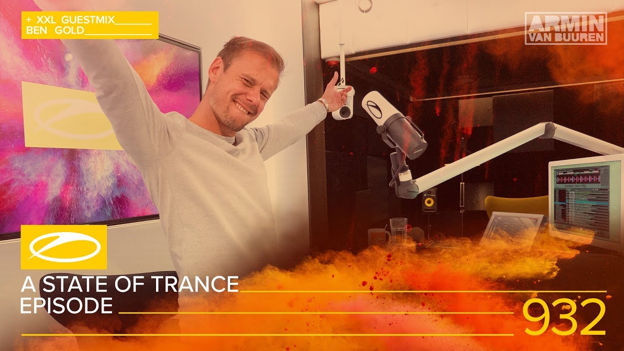 Armin van Buuren, Ben Gold - Live @ A State Of Trance Episode 932 XXL - Ben Gold [#ASOT932] 2019