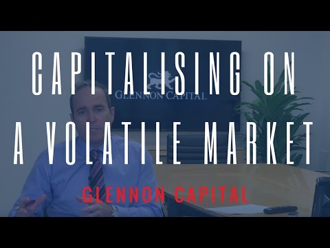 Capitalising On A Volatile Market