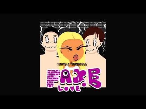 YOUNGSOUL X TENWG - FAKELOVE
