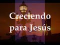 Creciendo para Jesús- Pista