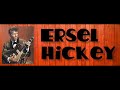 Ersel Hickey.....What Have You Done To Me Ersel Hickey.....What Have You Done To Me