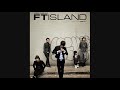 FT Island - Missing You HQ Full version - (with phonetic lyrics)