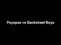 Psyopus Vs Backstreet Boys Psyopus Vs Backstreet Boys