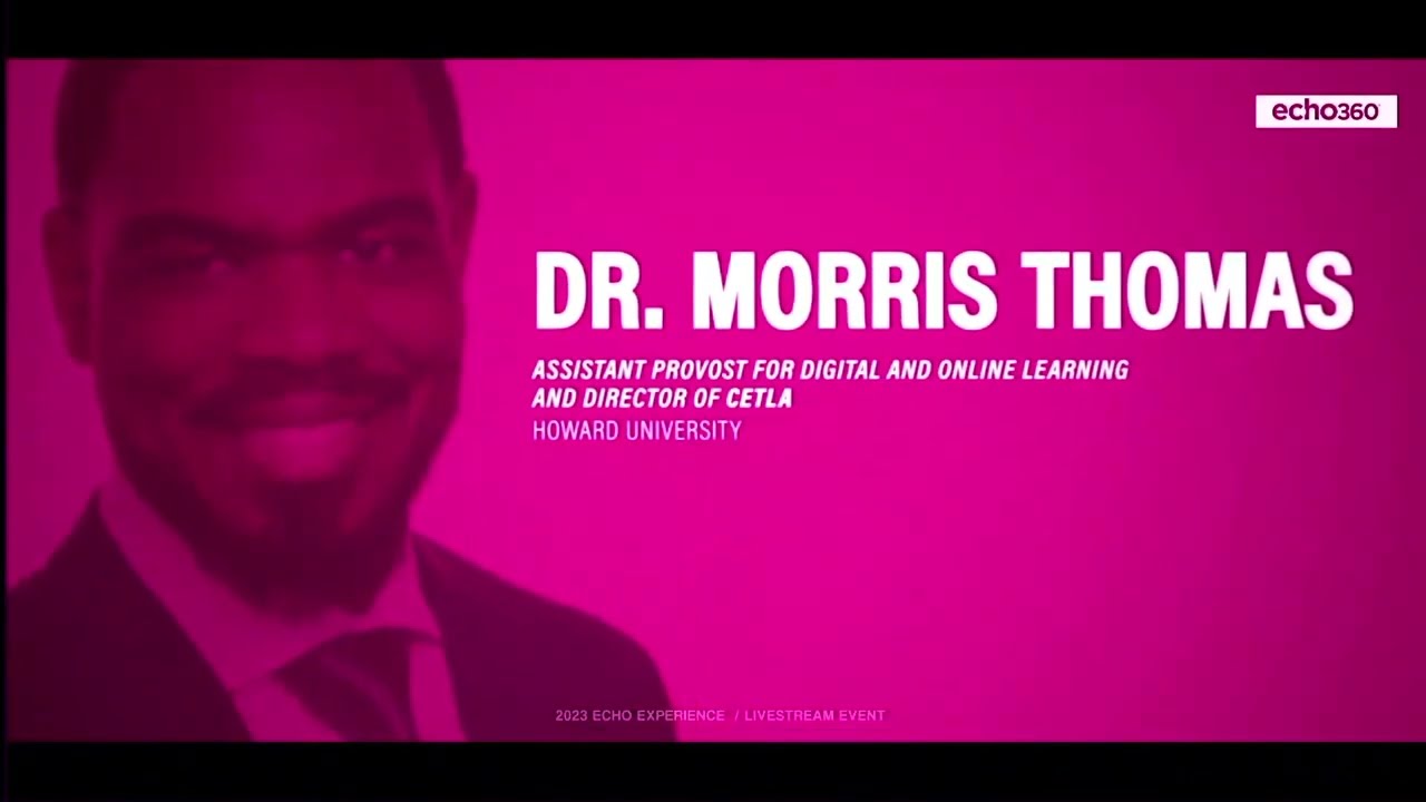 EchoExperience 2023 - Dr. Morris Thomas, Howard University