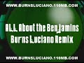 It's All About The Benjamins - Burns Luciano Remix
