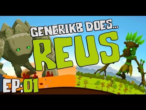 Generikb Does REUS Ep01: