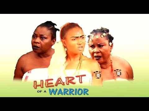 Heart Of A Warrior - 2016 Latest Nigerian Nollywood Movie