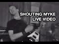 Shouting Myke