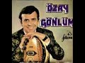 UNUTULMAYANLAR 1 Nostalji Özay GÖNLÜM