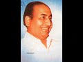 Mohammed Rafi- Kabira roye ya muskaye