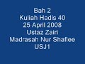 Hadis 40 - Ustaz Mohd Zairi Part 2