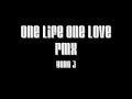 One Life One Love rmx