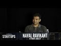 - Startups - Naval Ravikant of AngelList - TWiST #244