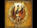 Messiahs Kiss - Execrate and Uncaging Rebellion