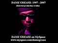 Dame Grease Selected Discography 1997-2007