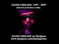 Dame Grease Selected Discography 1997-2007