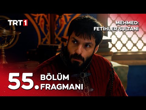 Mehmed Fetihler Sultanı 55. Bölüm Fragmanı                                                                                                                                                                                                                