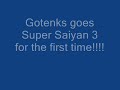 Gotenks goes super saiyan 3