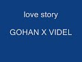 gohan videl / love story