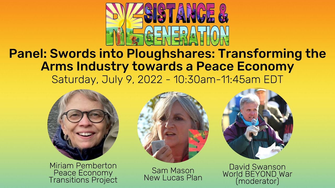 #NoWar2022 Panel: Swords into Ploughshares: Transforming the Arms Industry towards a Peace Economy
