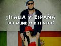 Italia y España ¿Dos mundos distintos?