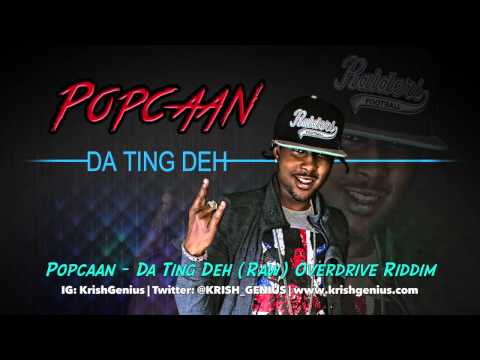 DEH - Popcaan - Da Ting Deh (Raw) Overdrive Riddim - November 2013 Produced by JA Productions WEBSITE: http://krishgenius.com | BBM: 7BCED7AE TWITTER: http://twitt...