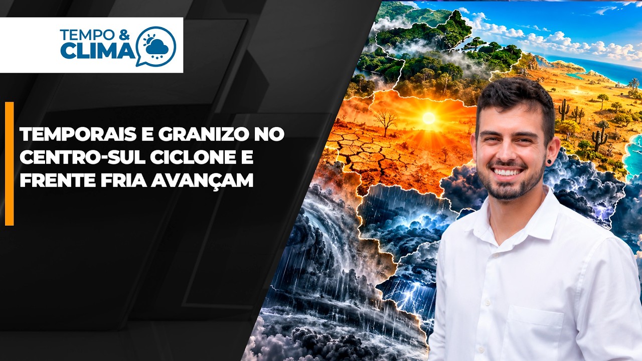 Temporais avançam pelo Centro-Sul e ciclone pode intensificar instabilidades no fim de semana
