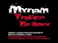 Myriam - Trafico De Amor [NEW 2k9 - 2k10]