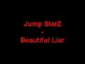 Jump StarZ - Beautiful Liar