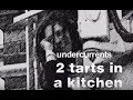 Two Tarts in a Kitchen