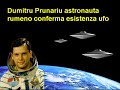 Dumitru Prunariu astronauta rumeno conferma esistenza ufo