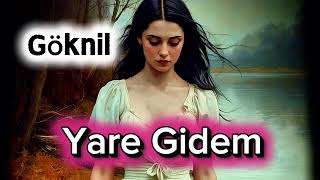 Yare Gidem Göknil 