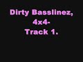 drity basslinez