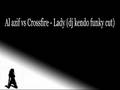 Al azif vs Crossfire - Lady (dj kendo funky cut)
