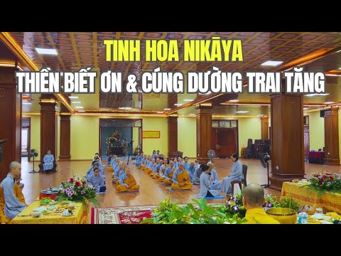 Tinh Hoa NIKAYA - Thiền Biết Ơn & Cúng Dường Trai Tăng