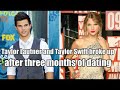 Taylor Swift and Taylor Lautner Break Up/Split Details