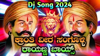 Kranti Veer Sangoli Rayanna Dj Song 2023  Rayanna 