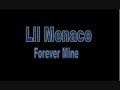 Lil Menace – Forever Mine