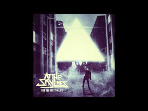 At the Skylines - Turbulence New Single -Secrets To Life-